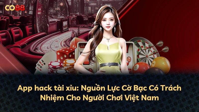 App hack tài xỉu: Nguồn Lực Cờ Bạc Có Trách Nhiệm Cho Người Chơi Việt Nam