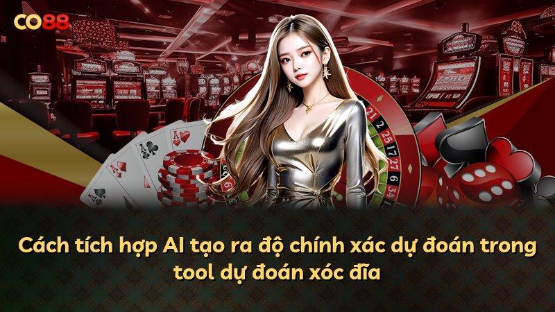 Cách tích hợp AI tạo ra độ chính xác dự đoán trong tool dự đoán xóc đĩa