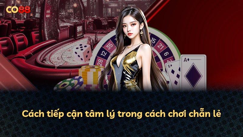 Cách tiếp cận tâm lý trong cách chơi chẵn lẻ