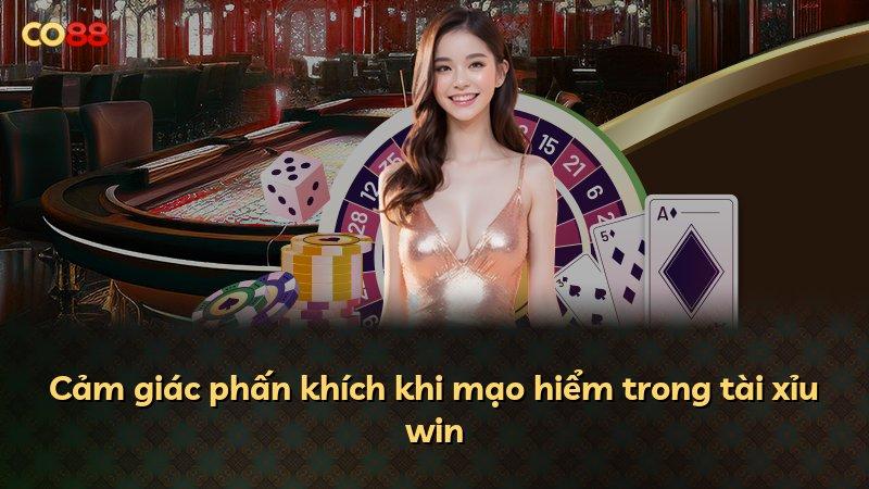 Cảm giác phấn khích khi mạo hiểm trong tài xỉu win