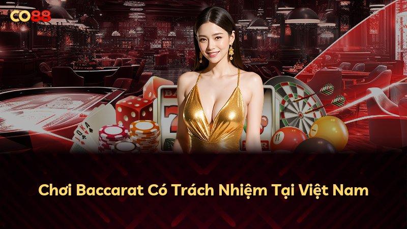 Chơi Baccarat Có Trách Nhiệm Tại Việt Nam
