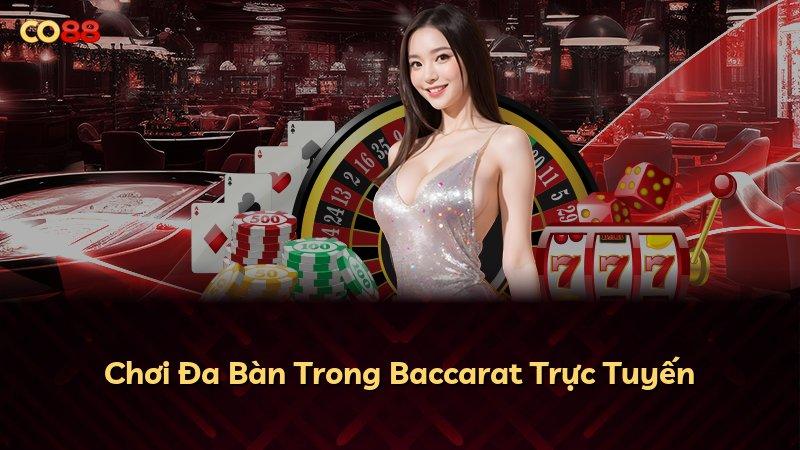 Chơi Đa Bàn Trong Baccarat Trực Tuyến