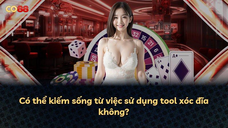 Có thể kiếm sống từ việc sử dụng tool xóc đĩa không?