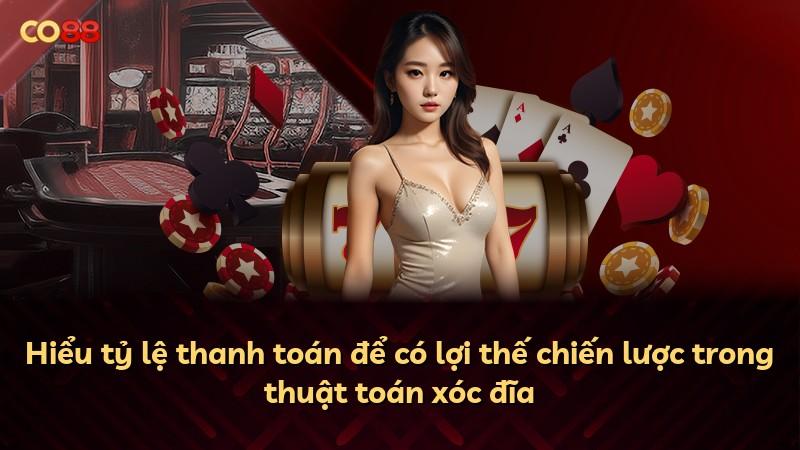 Hiểu tỷ lệ thanh toán để có lợi thế chiến lược trong thuật toán xóc đĩa