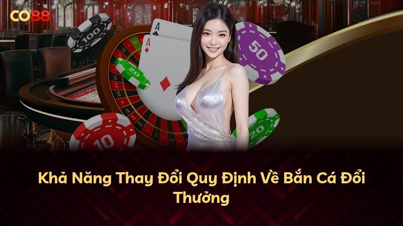 Khả Năng Thay Đổi Quy Định Về Bắn Cá Đổi Thưởng