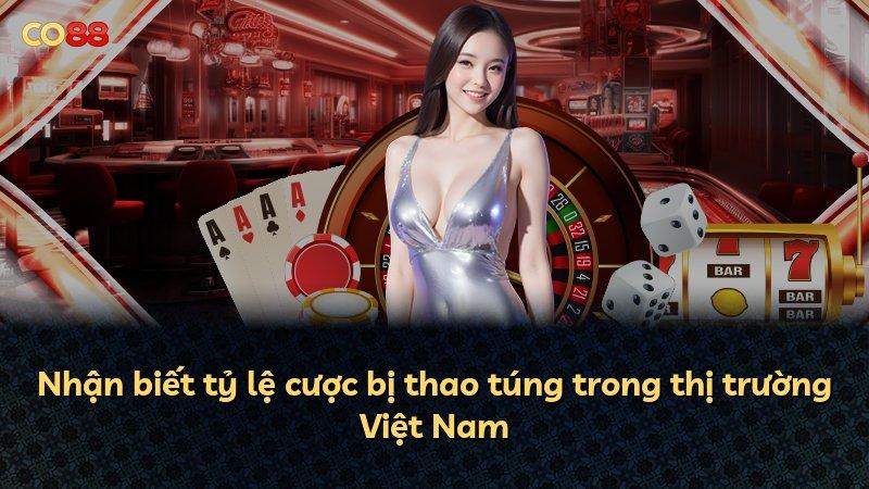 Nhận biết tỷ lệ cược bị thao túng trong thị trường Việt Nam