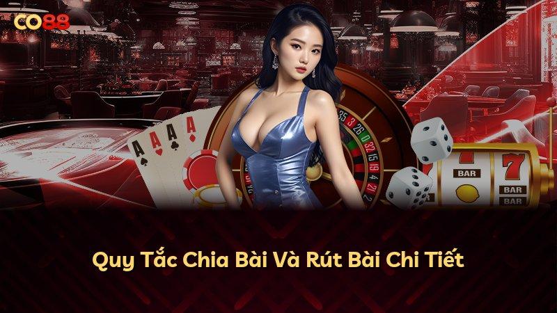 Quy Tắc Chia Bài Và Rút Bài Chi Tiết