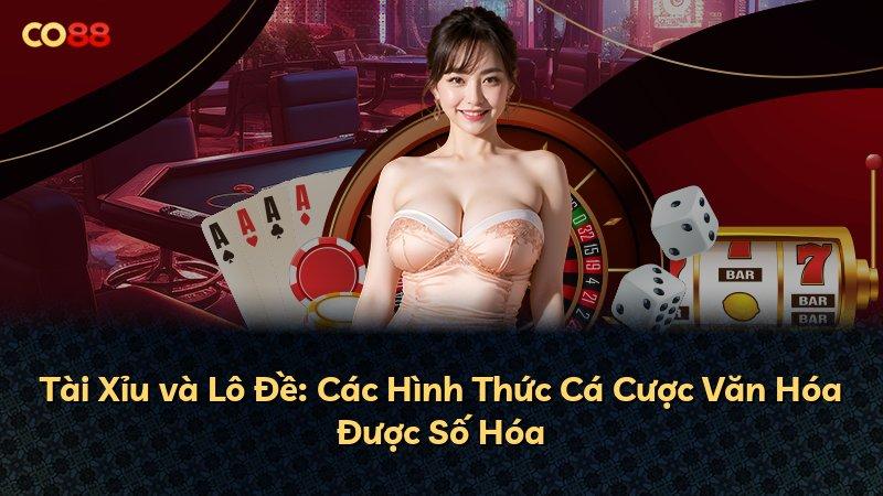 Tài Xỉu và Lô Đề: Các Hình Thức Cá Cược Văn Hóa Được Số Hóa
