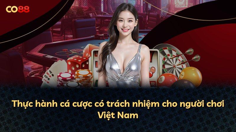Thực hành cá cược có trách nhiệm cho người chơi Việt Nam
