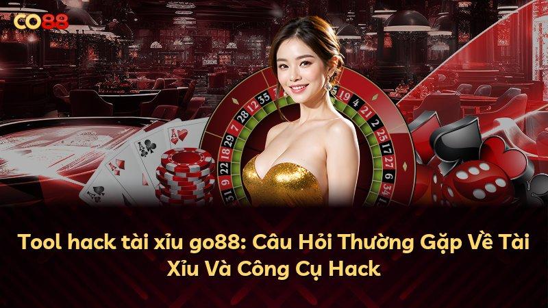 Tool hack tài xỉu go88: Câu Hỏi Thường Gặp Về Tài Xỉu Và Công Cụ Hack