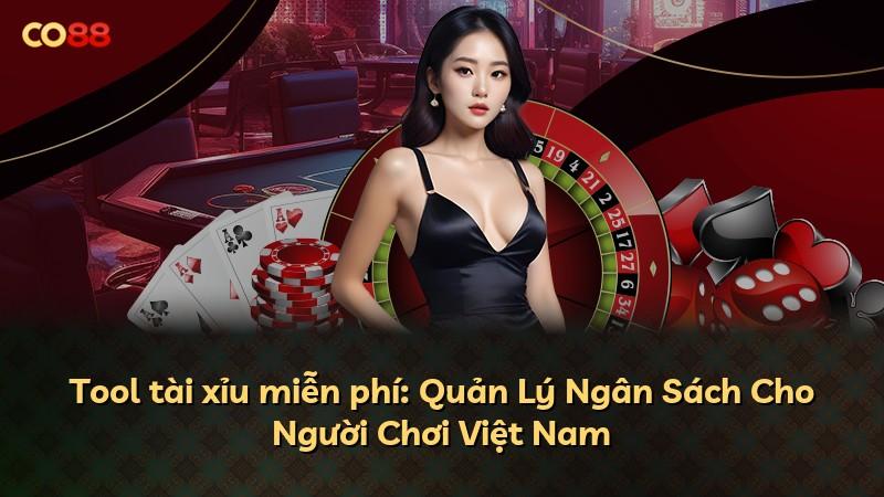 Tool tài xỉu miễn phí: Quản Lý Ngân Sách Cho Người Chơi Việt Nam