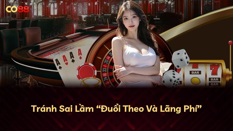 Tránh Sai Lầm “Đuổi Theo Và Lãng Phí”