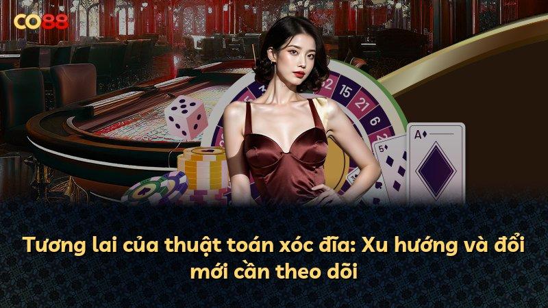 Tương lai của thuật toán xóc đĩa: Xu hướng và đổi mới cần theo dõi