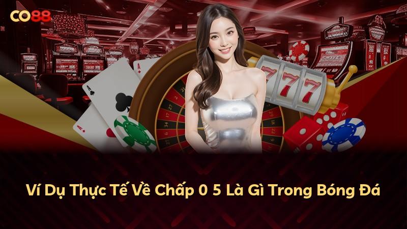 Ví Dụ Thực Tế Về Chấp 0 5 Là Gì Trong Bóng Đá