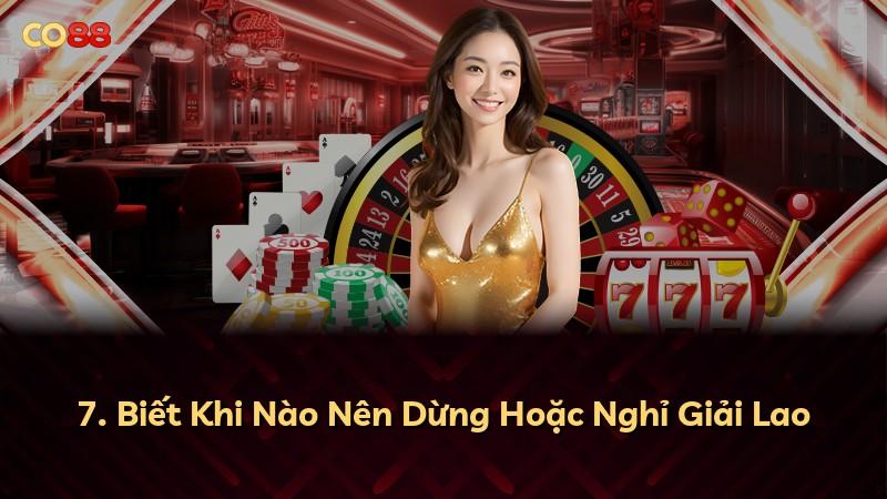 7. Biết Khi Nào Nên Dừng Hoặc Nghỉ Giải Lao