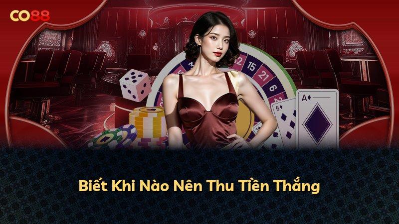 Biết Khi Nào Nên Thu Tiền Thắng