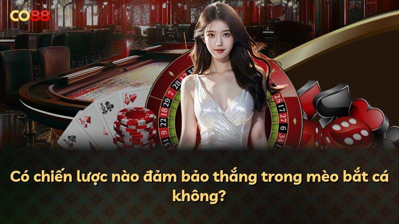 Có chiến lược nào đảm bảo thắng trong mèo bắt cá không?