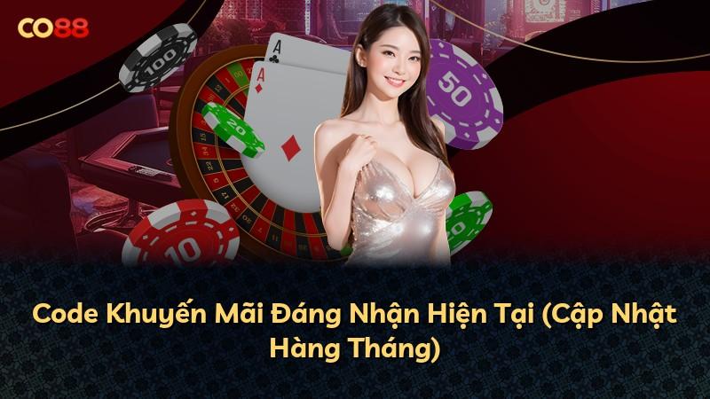 Code Khuyến Mãi Đáng Nhận Hiện Tại (Cập Nhật Hàng Tháng)