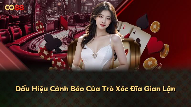 Dấu Hiệu Cảnh Báo Của Trò Xóc Đĩa Gian Lận