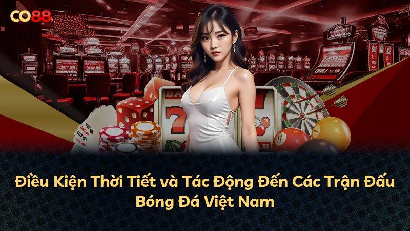 Điều Kiện Thời Tiết và Tác Động Đến Các Trận Đấu Bóng Đá Việt Nam