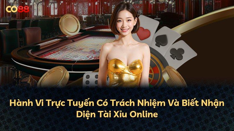 Hành Vi Trực Tuyến Có Trách Nhiệm Và Biết Nhận Diện Tài Xỉu Online