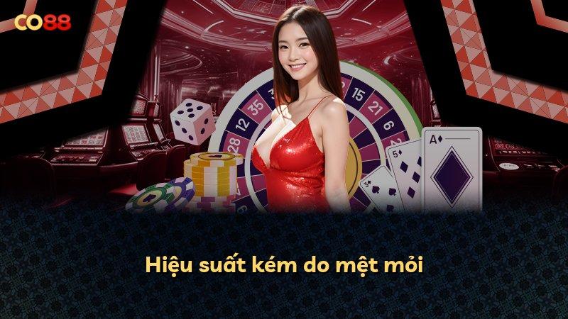 Hiệu suất kém do mệt mỏi