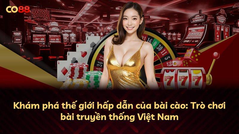 Khám phá thế giới hấp dẫn của bài cào: Trò chơi bài truyền thống Việt Nam