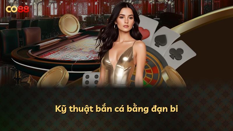 Kỹ thuật bắn cá bằng đạn bi