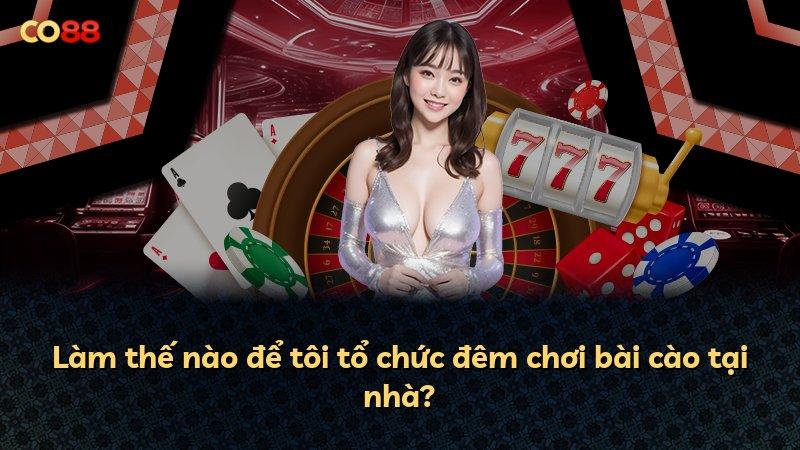 Làm thế nào để tôi tổ chức đêm chơi bài cào tại nhà?