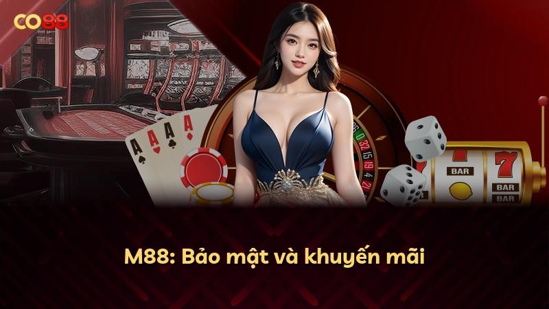 M88: Bảo mật và khuyến mãi