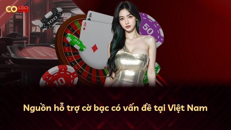 Nguồn hỗ trợ cờ bạc có vấn đề tại Việt Nam