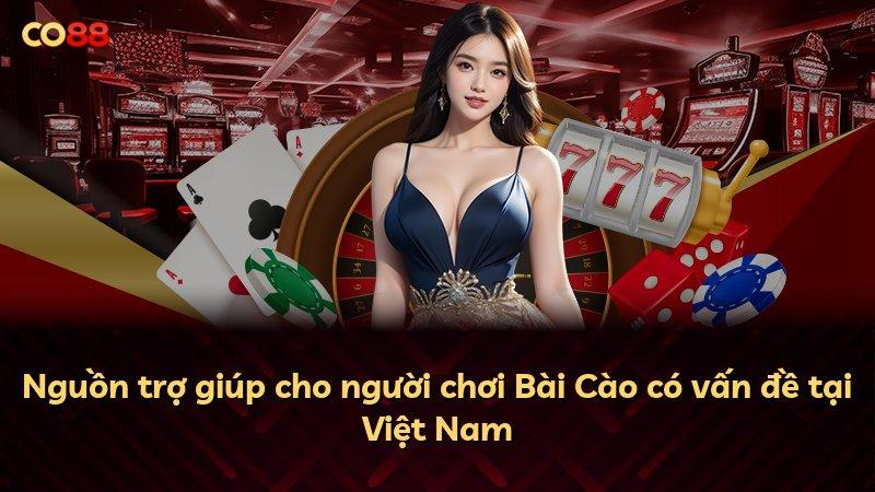 Nguồn trợ giúp cho người chơi Bài Cào có vấn đề tại Việt Nam