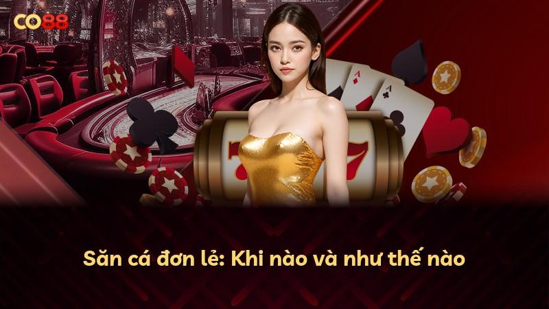 Săn cá đơn lẻ: Khi nào và như thế nào