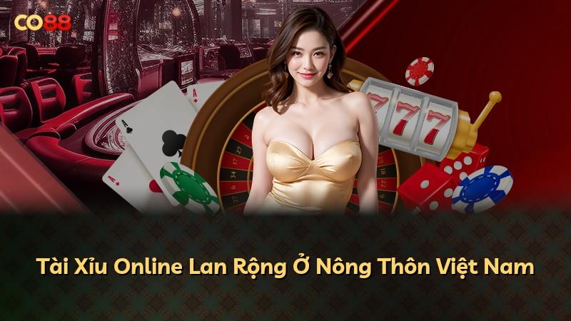 Tài Xỉu Online Lan Rộng Ở Nông Thôn Việt Nam