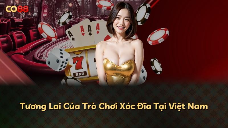 Tương Lai Của Trò Chơi Xóc Đĩa Tại Việt Nam