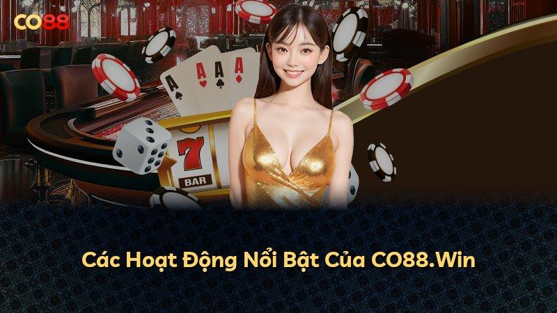 Các Hoạt Động Nổi Bật Của CO88.Win