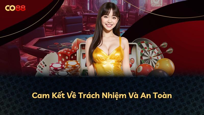 Cam Kết Về Trách Nhiệm Và An Toàn